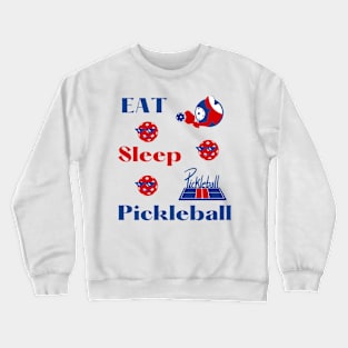 PICKLEBALL, EAT SLEEP PICKLEBALL, FUN TEE Crewneck Sweatshirt